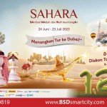 BSD City Menyambut Idul Adha Mengadakan Promo SAHARA  Berhadiah Tur ke Dubai!*